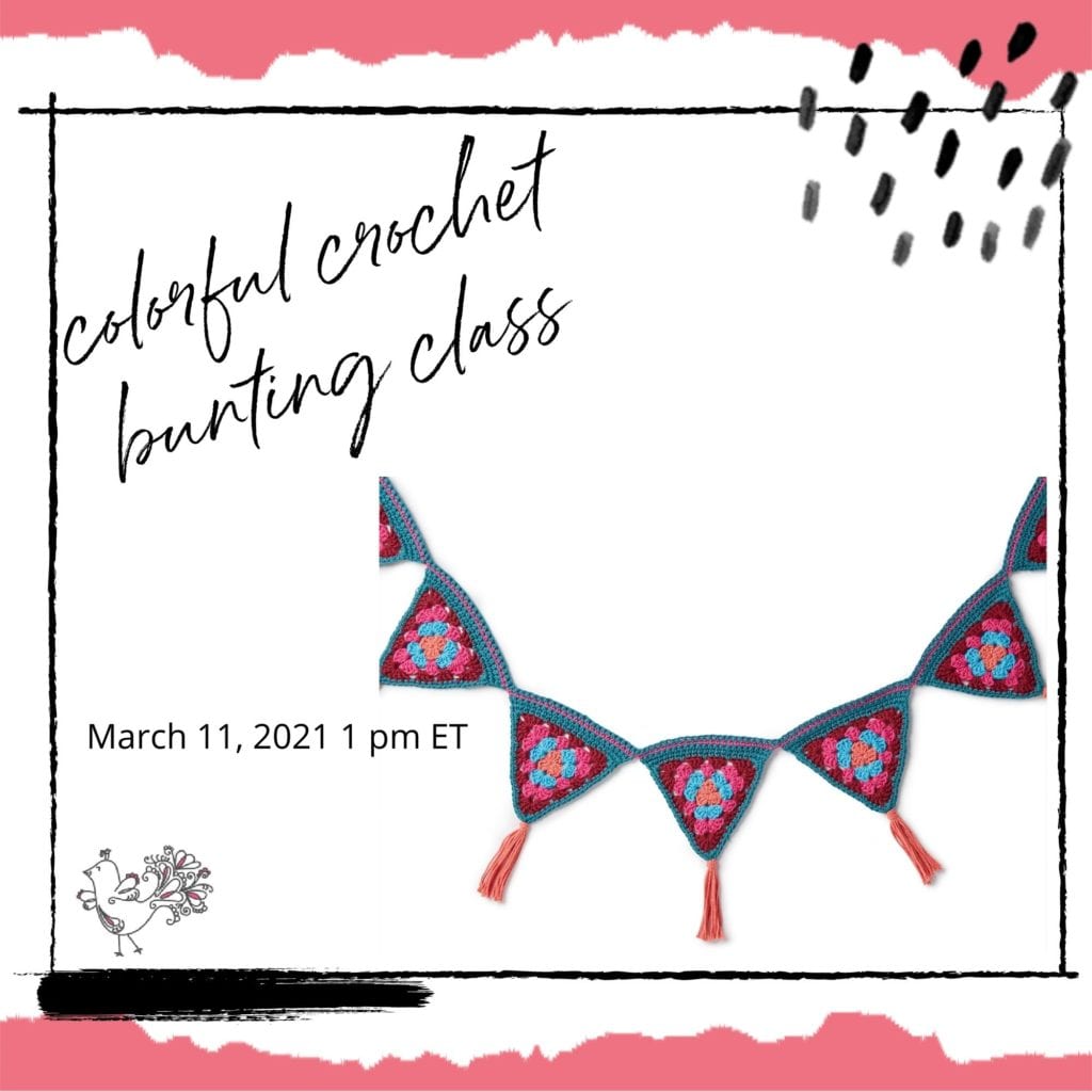 Colorful Crochet Bunting Class with Marly Bird at Michaels online