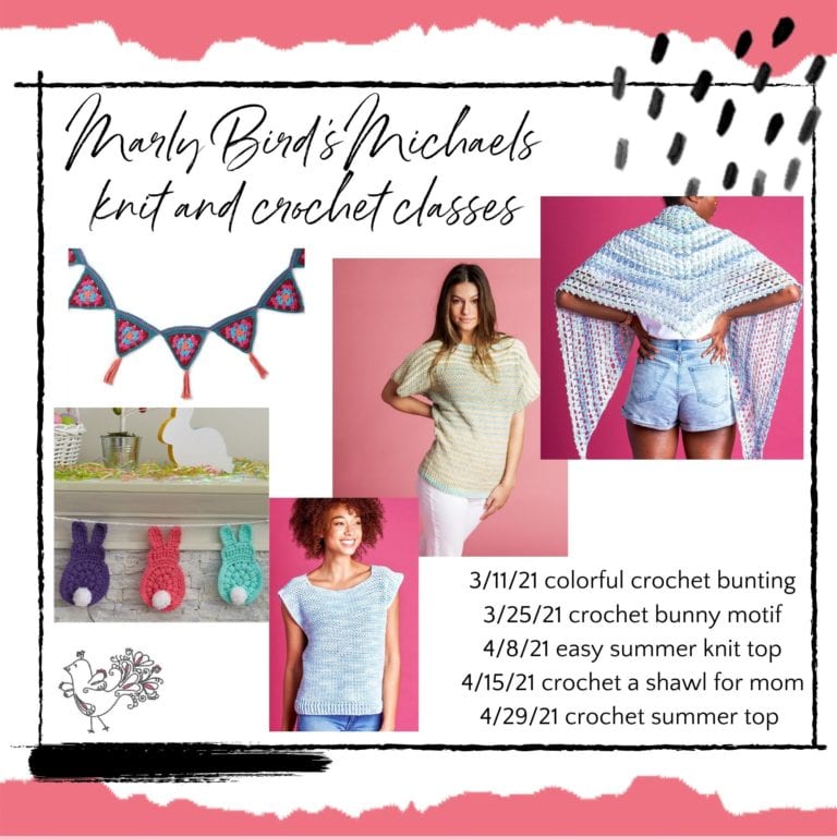March / April 2021 Marly Bird's Michaels Online Knit and Crochet