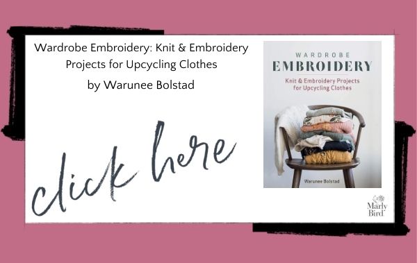 Wardrobe Embroidery: Knit & Embroidery Projects for Upcycling Clothes