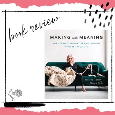 Making with Meaning Crochet Book Review