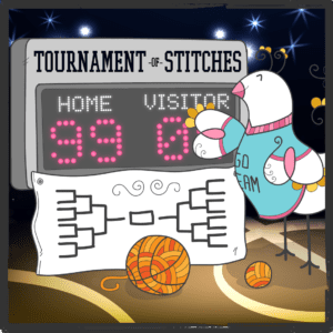 A whimsical illustration showing a cartoon bird holding a knitting needle and yarn at the "Tournament of Stitches 2021" event; the scoreboard reads home 99, visitors 98. -Marly Bird