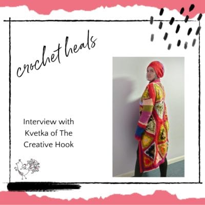Kvetka of The Creative Hook Shares How Crochet Heals