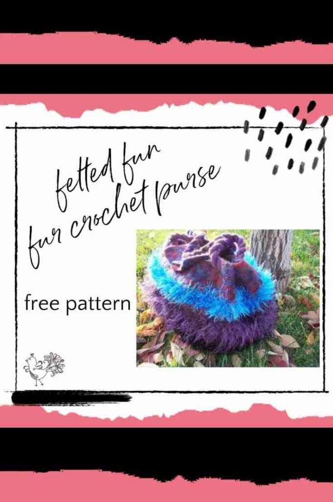 fun fur felted crochet purse pattern