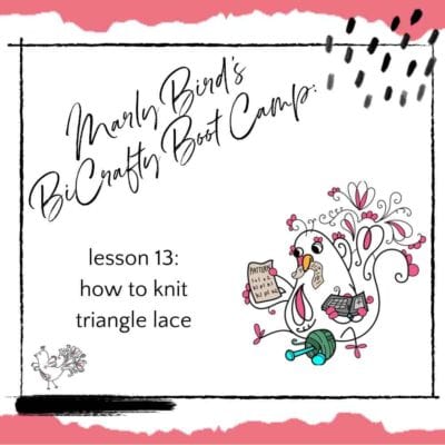 How to Knit Triangle Lace (BiCrafty Bootcamp Complementary Hat Continued – Lesson 13)