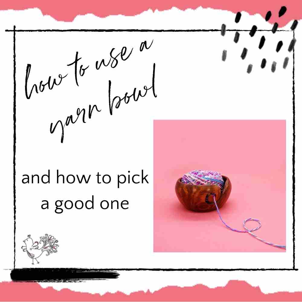 choose and use a yarn bowl