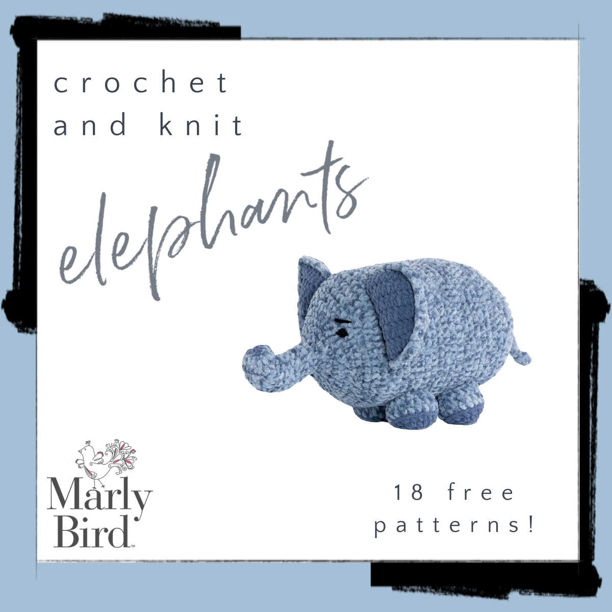 Knit and crochet elephant patterns - Marly Bird