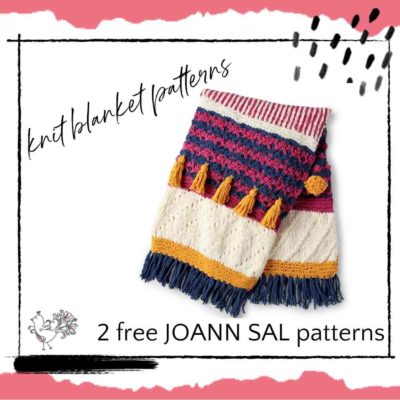 2019 and 2020 JOANN SAL Knit Blanket Patterns: PDFs Now Available Free Right Here!