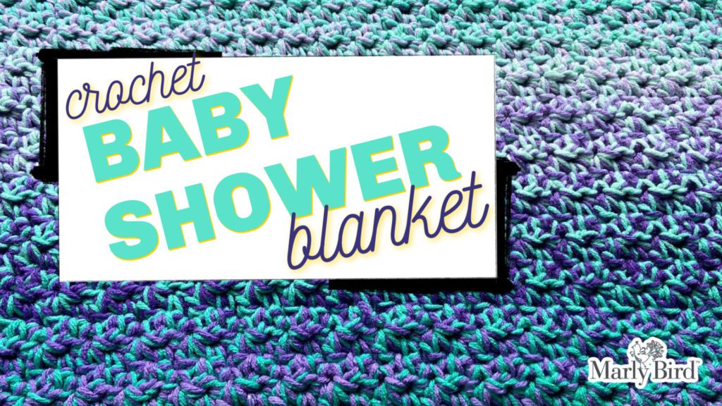 Crochet Baby Shower Blanket - Free Crochet Project - Marly Bird