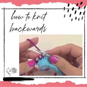 how to knit backwards