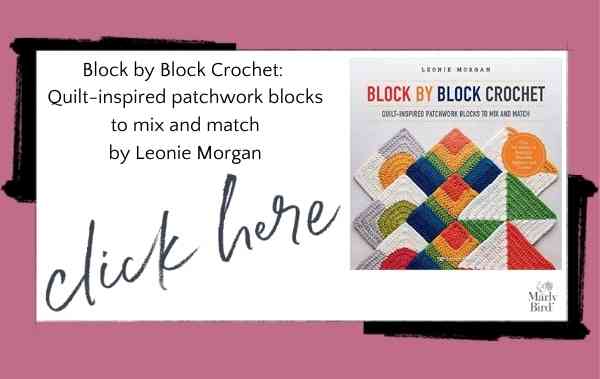 Block by Block Crochet: Quilt-inspired patchwork blocks to mix and match