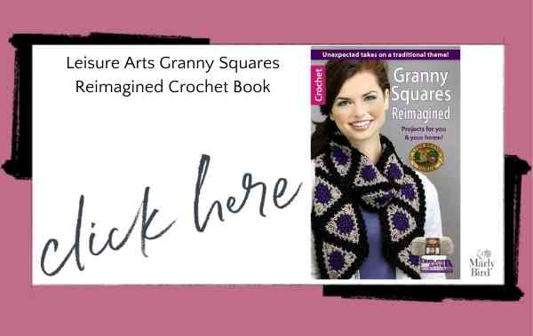 Leisure Arts Granny Squares Reimagined Crochet Book