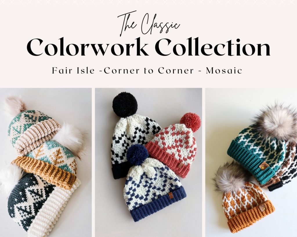 The Classic Colorwork Collection - Fair Isle, Corner to Corner, Mosaic crochet hats. Three images with each of the hat patterns demonstrated. 