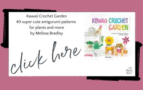 Kawaii Crochet Garden
40 super cute amigurumi patterns 
for plants and more