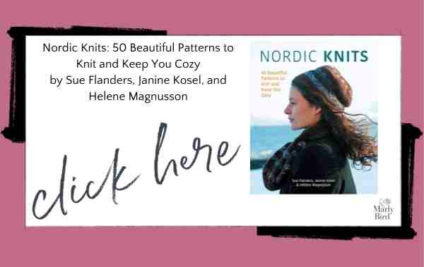 Nordic Knits: 50 Beautiful Patterns to Knit and Keep You Cozy