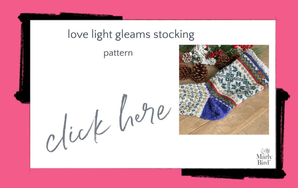 Love Light Gleams Stocking Knit Pattern, one of Marly's favorite patterns