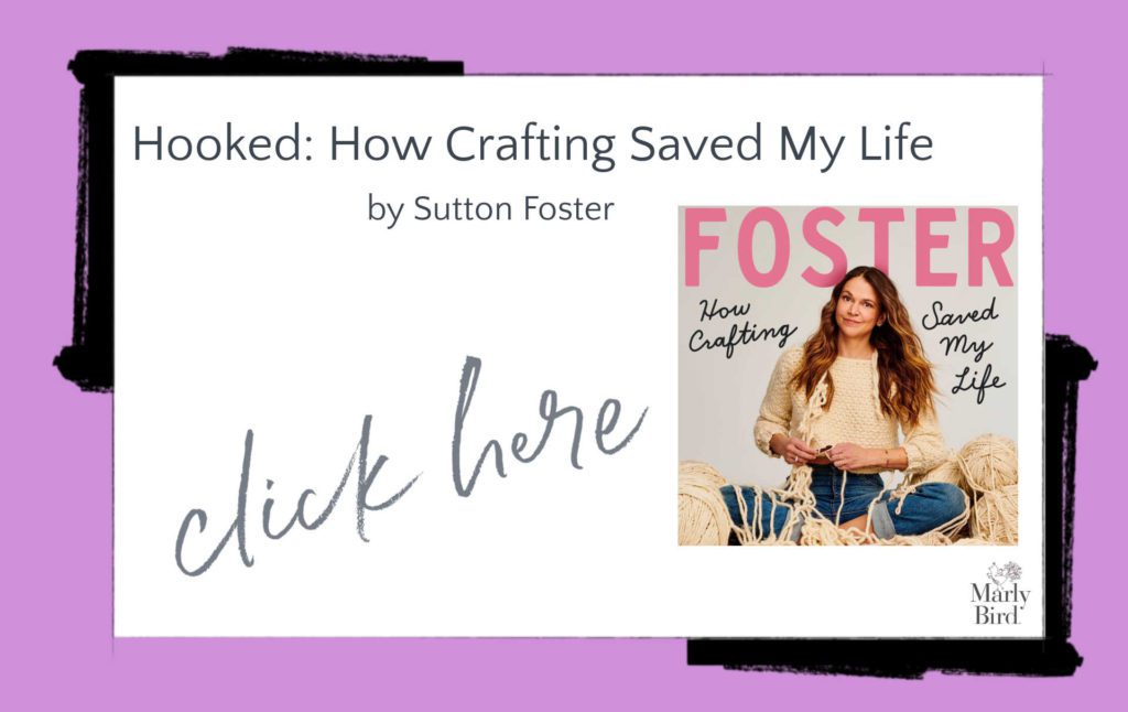 Hooked: How Crafting Saved My Life by Sutton Foster