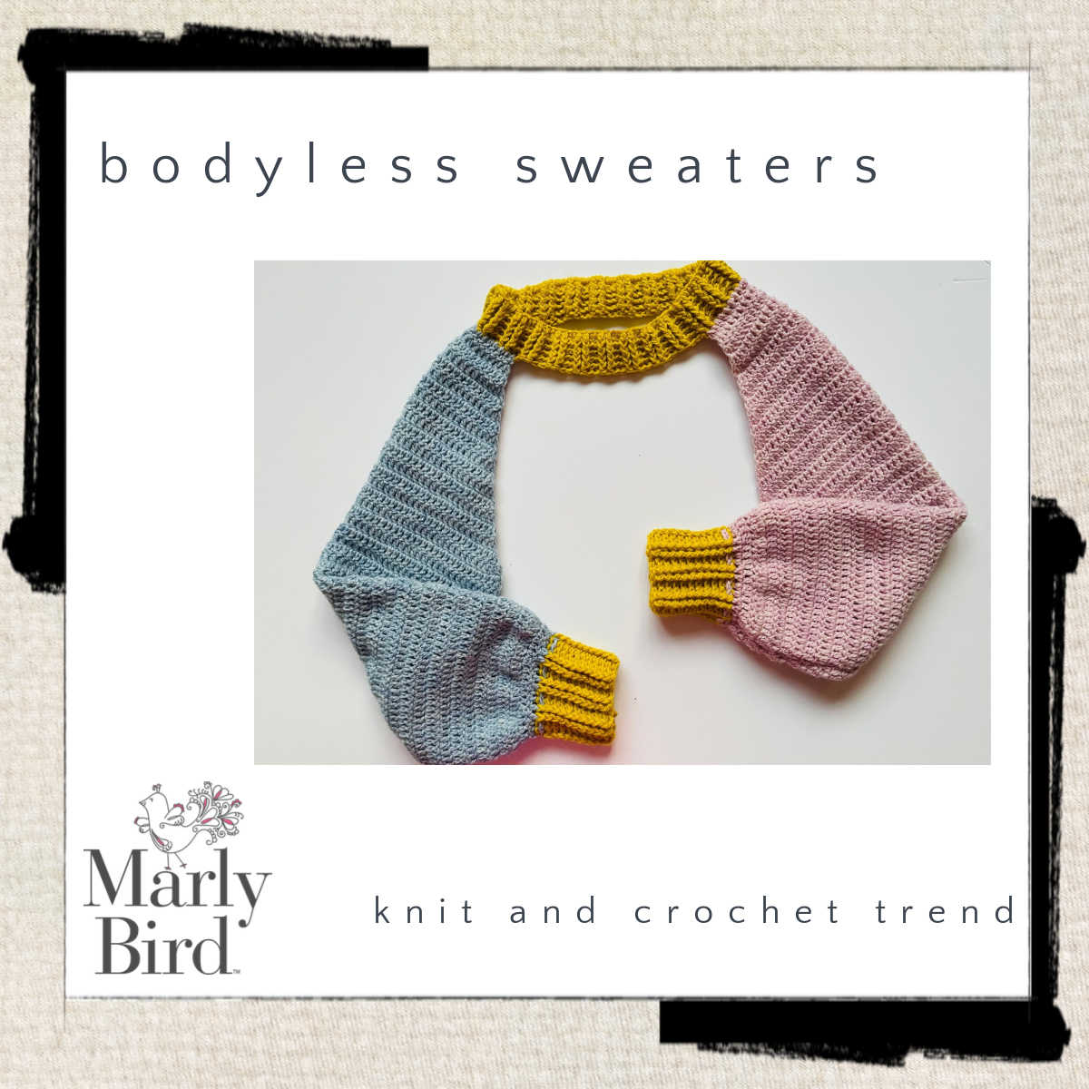 crochet and knit bodiless sweaters - Marly Bird