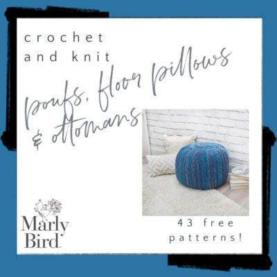 43 Free Patterns for Knit and Crochet Poufs, Floor Pillows and Ottomans