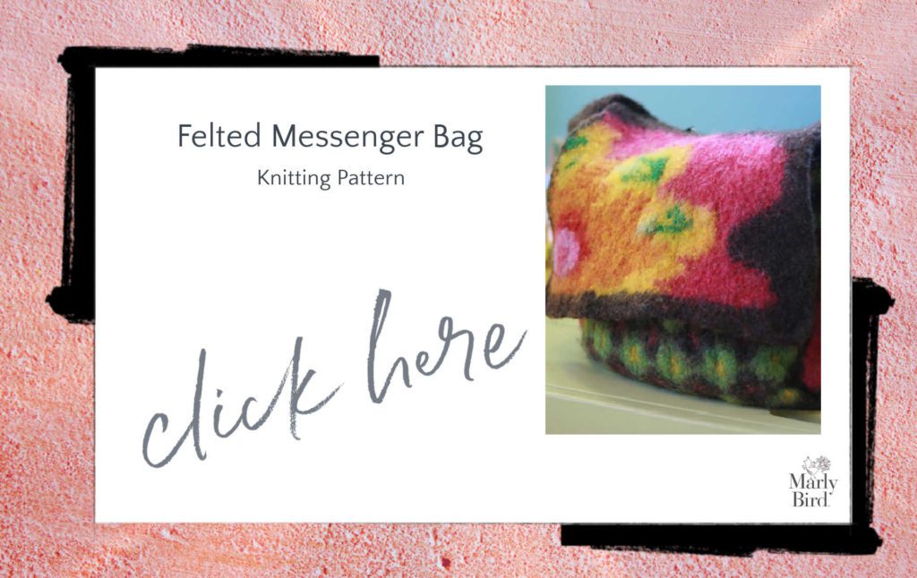 Felted knit messenger bag pattern - Marly Bird