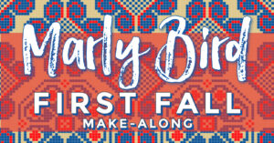 Graphic featuring the text "marly bird first fall make-along felted weekender" in bold, white letters on a colorful, mosaic-tiled background in shades of red, blue, and orange. -Marly Bird