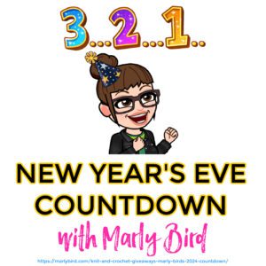 Colorful graphic featuring a cartoon woman with glasses and a party hat, with text "3..2..1.. New Year's Eve countdown with Marly Bird" and scattered confetti. Includes details on knit and crochet giveaways. A website URL is displayed at the bottom. -Marly Bird