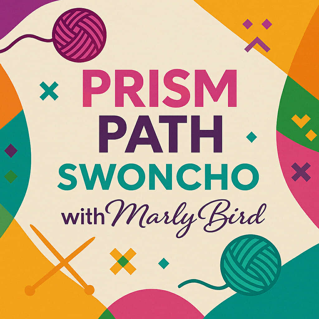 Colorful graphic with balls of yarn, knitting needles, and the text: "Prism Path Swoncho with Marly Bird." Perfect for the Prism Make-Along, this cream background bursts with vibrant geometric shapes for knitters and crocheters. -Marly Bird