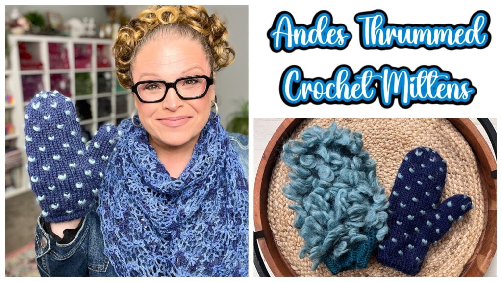 A smiling person with curly hair and glasses holds up blue crochet mittens with white dots. Next to them, a basket displays the same mittens and a fluffy blue lining. Text reads: "Andes Thrummed Crochet Mittens Make-Along & Free Knitting Pattern. -Marly Bird