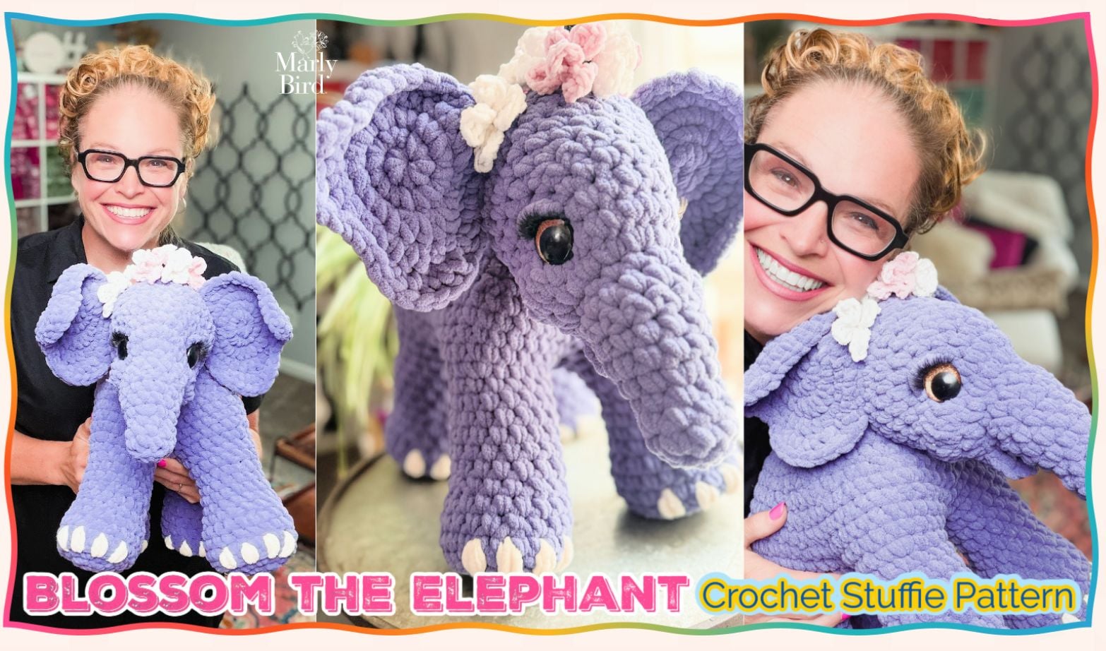 Blossom the Elephant Crochet Stuffie Pattern banner with 3 images of a crochet amigurumi toy held by marly bird to show large size.