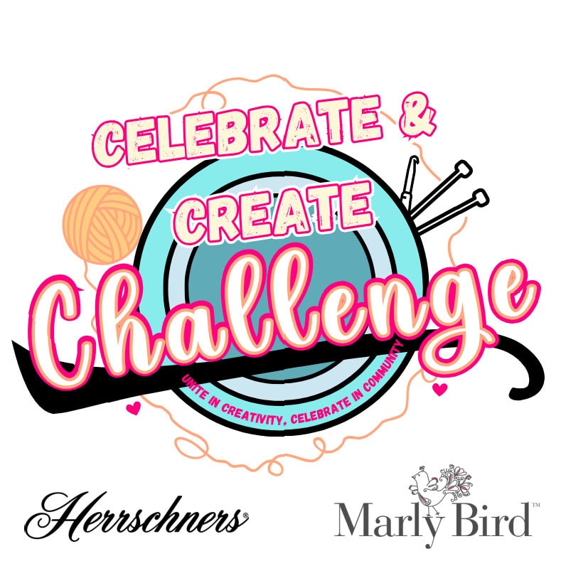 Colorful graphic with text “Celebrate & Create Challenge” featuring a yarn ball, knitting needles, and a crochet hook. Logos of Herrschners and Marly Bird are at the bottom, celebrating creativity and community. -Marly Bird