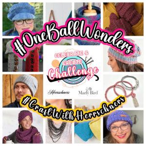 Collage of knitting and crochet projects, including hats, scarves, and bracelets. Features various people wearing the items. Text reads: "#OneBallWonders #CraftWithHerrschners Celebrate & Create Challenge with Herrschners Marly Bird. -Marly Bird