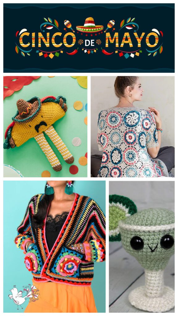 Cinco de Mayo banner with quadrant of 4 images, top left is a image of taco stuffie with legs and wearing a hat, top right is an image of a model wearing a colorful crochet motif cardigan, bottom left is a colorful crochet bomber jacket, bottom right is a margarita stuffie amigurumi with a lime - Marly Bird