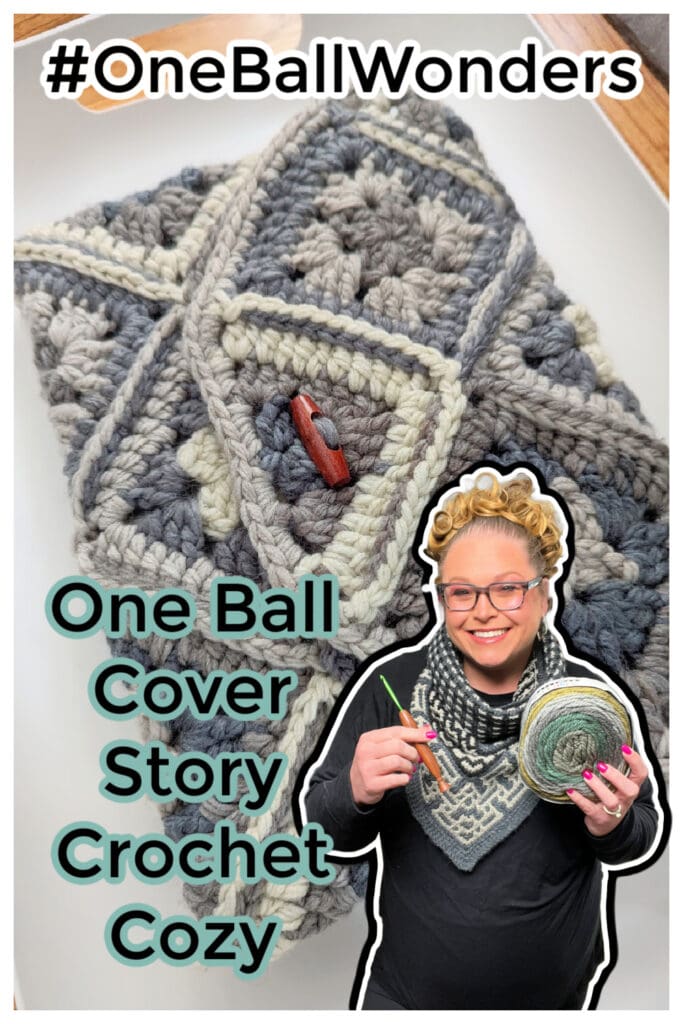 A person holding crochet needles and yarn stands in front of a textured crochet piece with a geometric design. The words "#OneBallWonders" and "One Ball Crochet Granny Square Pattern Cozy" are displayed. -Marly Bird