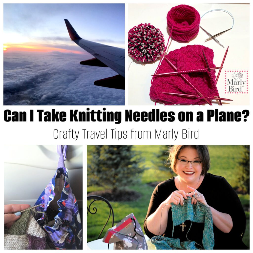 Crafty Travel Tips - Take Knitting Needles on a Plane or Travel with Knitting - Marly Bird