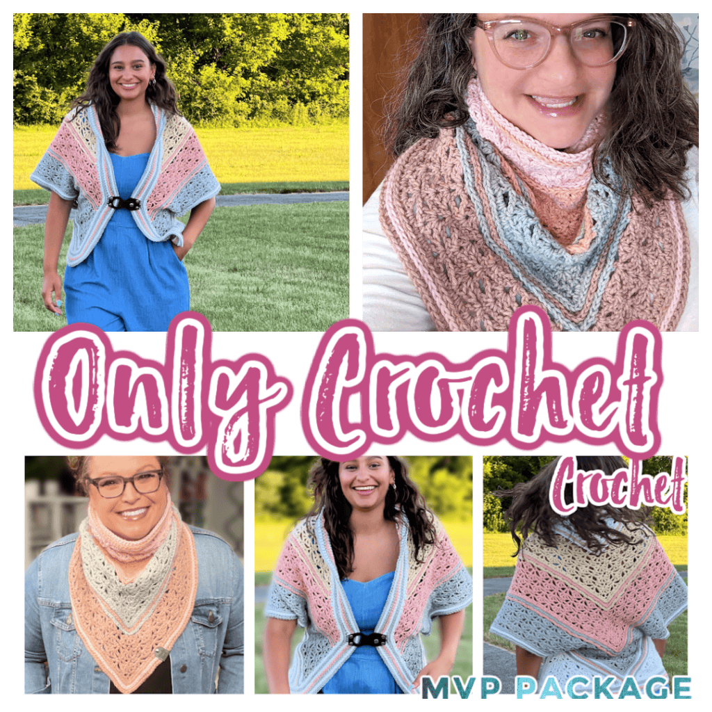 Collage of people wearing handmade crochet shawls in various colors, styled over casual outfits. Center text reads "Only Crochet," with "Crochet" in script. The bottom right corner features the text "MVP Package" in smaller letters and a hint of the exclusive Kembleford Crochet design. -Marly Bird