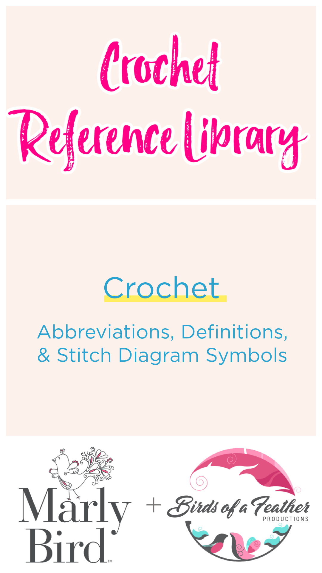 Crochet Reference Library for Crochet Definitions, Abbreviations, and Stitch Diagram Symbols - Marly Bird