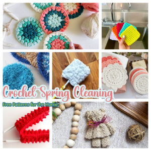 A vibrant collage showcases crochet cleaning items: colorful scrub pads, textured cloths, and a mop cover. The text proudly proclaims "Crochet Spring Cleaning Free Patterns for the Home," with each item artfully arranged in inviting settings. -Marly Bird