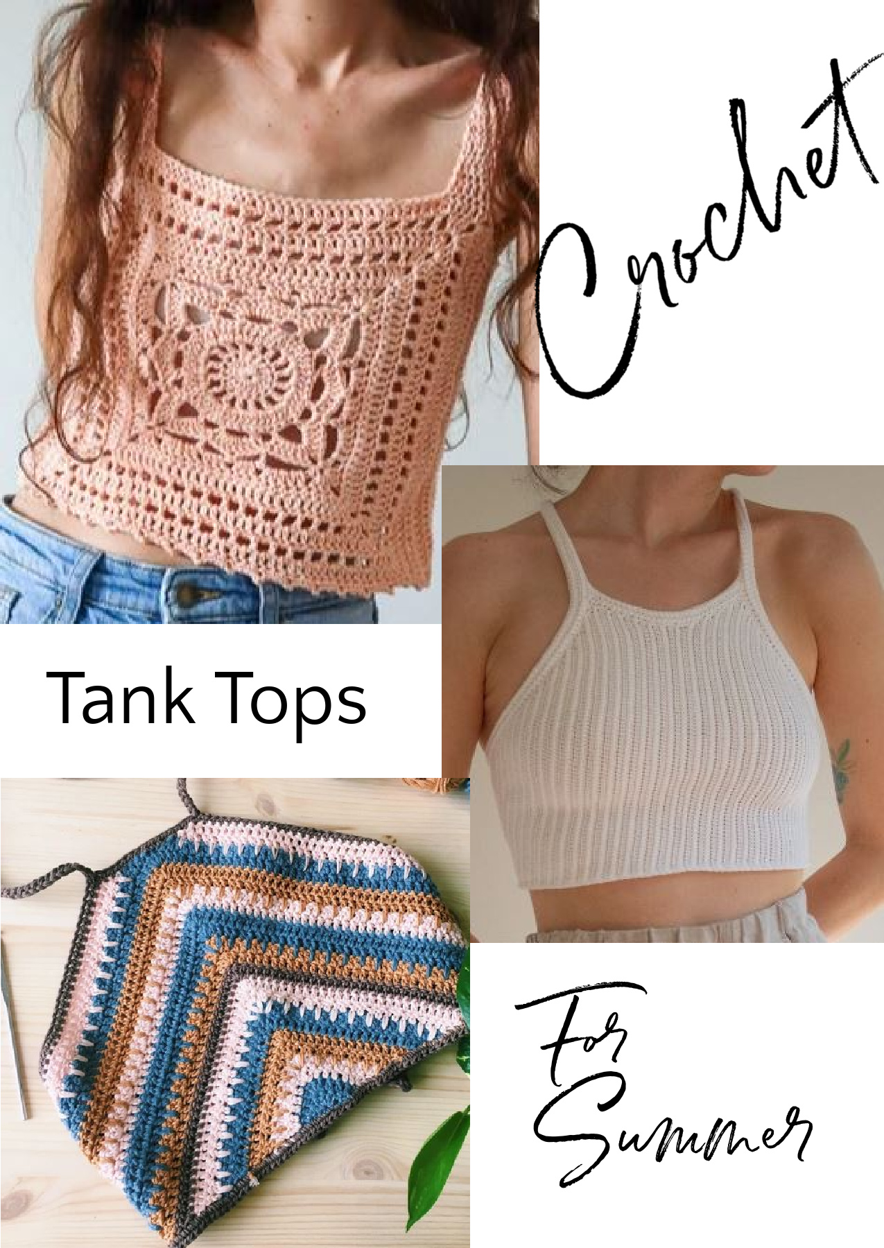 3 crochet tank tops on white background with text 'crochet tank tops for summer'. Top left peachy pink granny square style tank with blue jeans, middle right - white high neck crop crochet tank on tan torso, bottom left - 3 color stripe high neck crop tank top laying flat on a table (blue, cream, tan - Marly Bird