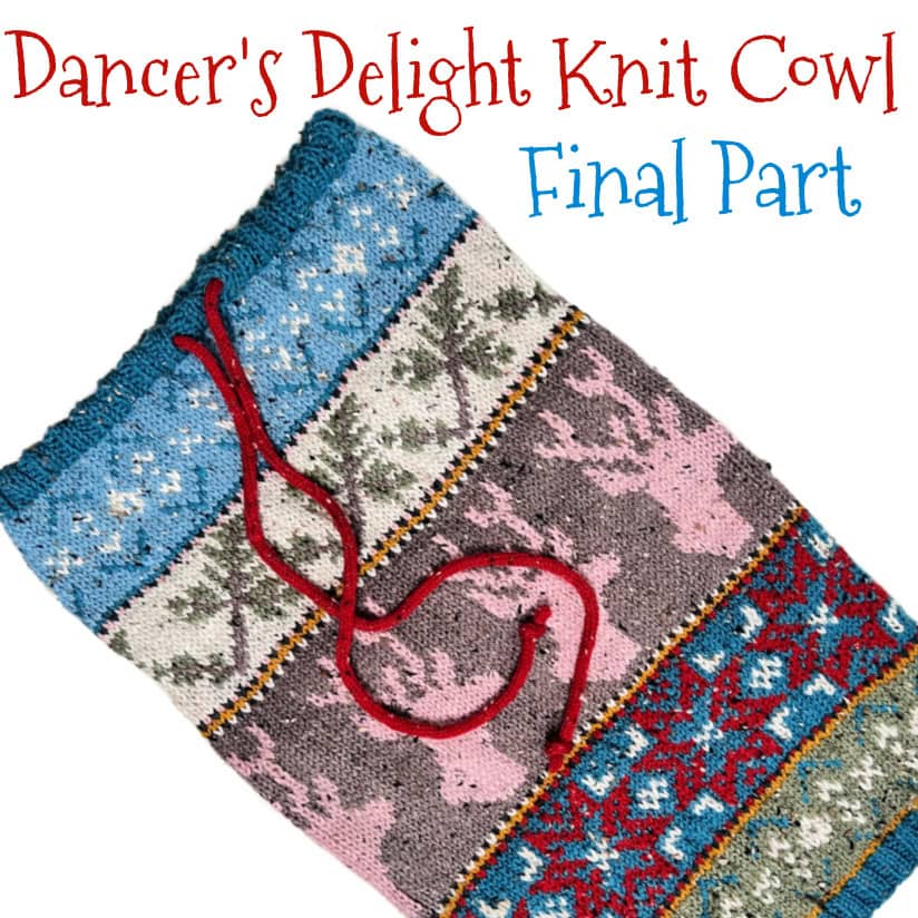 A colorful knitted cowl with various patterns and a red drawstring, shown with the text "Dancer's Delight Knit Cowl Final Edging" in bold red and blue letters. -Marly Bird