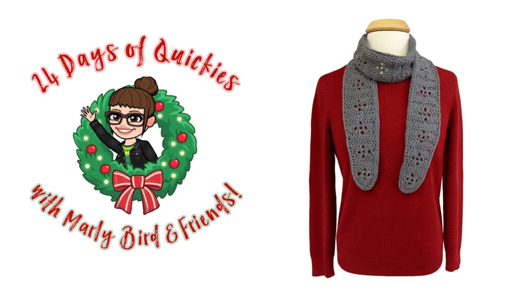 A graphic with the text "24 Days Of Quickies with Marly Bird & Friends" features a cartoon person in a holiday wreath on the left. On the right, a gray crochet scarf from the 24 days of quickies is draped over a red sweater on a mannequin. -Marly Bird