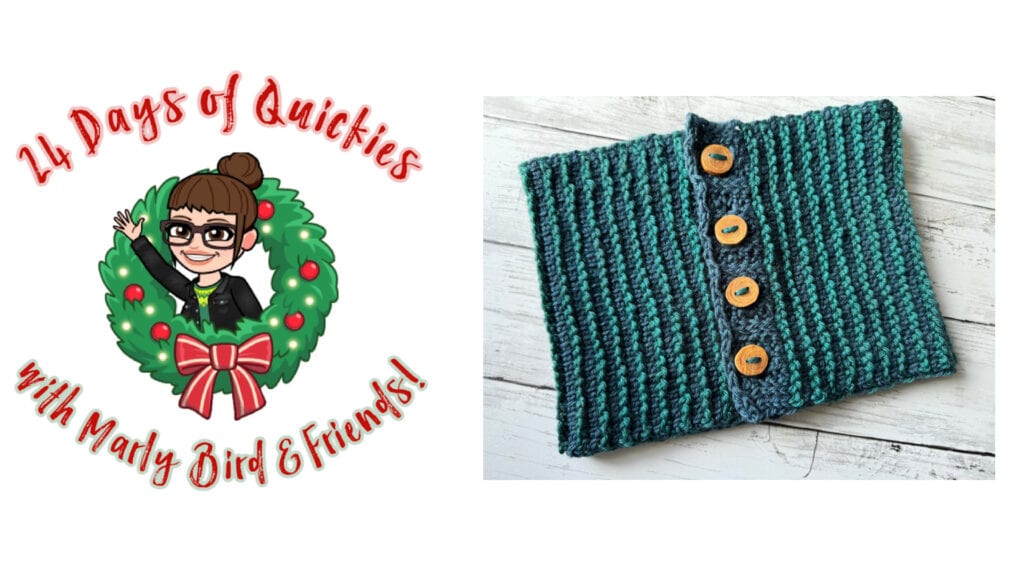 A festive "24 Days of Quickies with Marly Bird & Friends" logo features a cartoon woman in a holiday wreath, celebrating the 24 days of quickies next to a knitted teal neck warmer with brown buttons on a white wooden surface. -Marly Bird