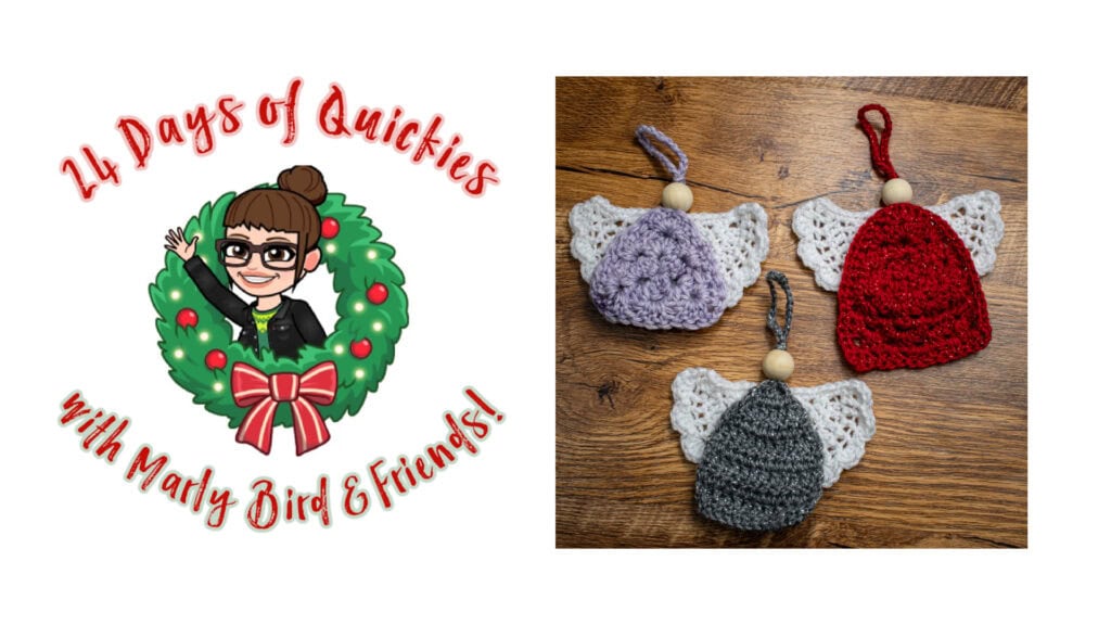 Logo features a cartoon woman in glasses inside a wreath, with the text “24 Days of Quickies with Marly Bird & Friends!” beside three crocheted angel ornaments—purple, red, and gray—on a wooden surface. Celebrate 24 Days of Quickies!. -Marly Bird