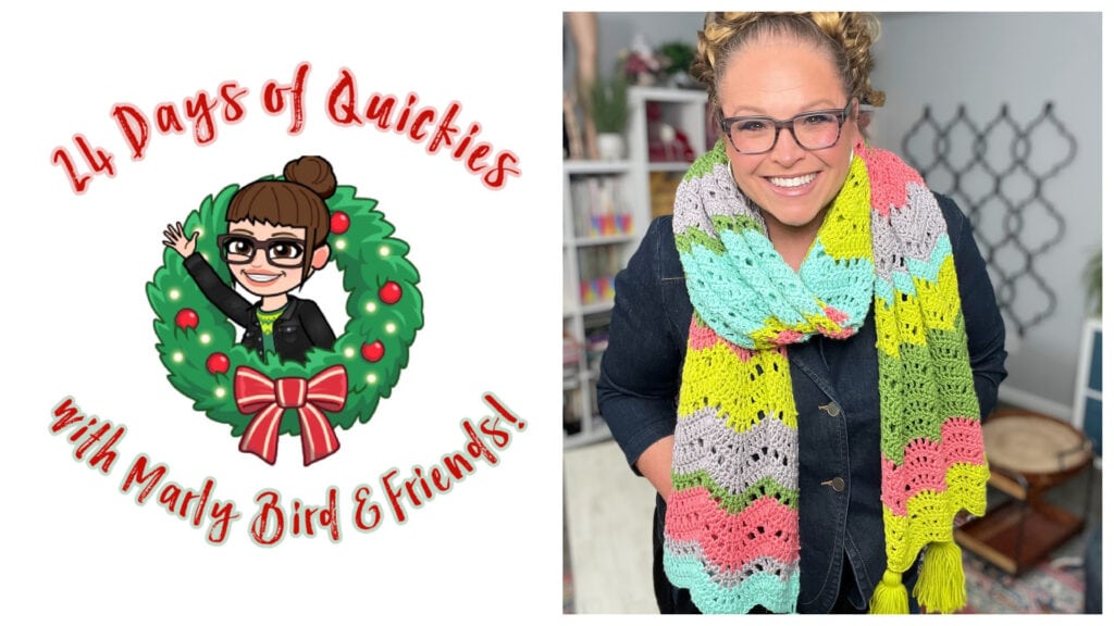 Split image: Left side shows a cartoon woman in glasses with a wreath and text "24 Days of Quickies with Marly Bird & Friends!" Right side is a smiling woman in glasses wearing a colorful crocheted scarf. -Marly Bird
