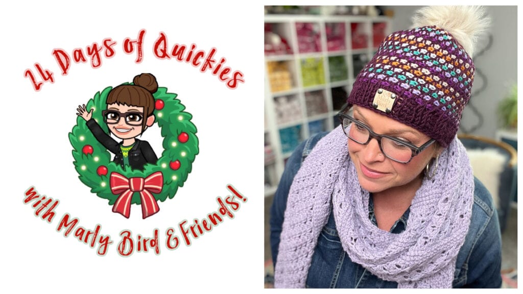 On the left, a festive cartoon wreath with text "24 Days of Quickies with Marly Bird & Friends!" and a cartoon woman. On the right, a woman in glasses wears a colorful crochet hat and a lavender scarf, sitting indoors. -Marly Bird