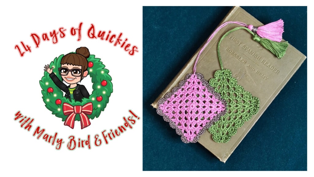 A festive graphic for 24 Days of Quickies with Marly Bird & Friends! A vintage book is topped with two lacy crochet bookmarks—one pink with a tassel, one green—on a dark blue background. -Marly Bird