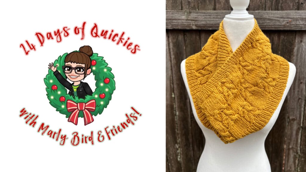 A festive graphic highlights the "24 Days of Quickies with Marly Bird & Friends!" next to a cozy yellow knit cowl on a white mannequin bust, set against a rustic wooden fence. -Marly Bird