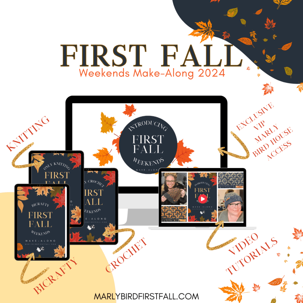 A promotional graphic for the "First Fall Weekends Make-Along 2024" showcases cozy knitting and crochet projects. Dive into digital patterns, video tutorials, and exclusive club access via computer and tablets, all set against a backdrop of vibrant autumn leaves. -Marly Bird