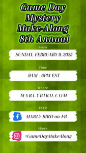 Green plaid backdrop heralds the "Game Day Mystery Make-Along 8th Annual." Dive into the fun on February 9, 2025, from 9 AM to 6 PM EST at marlybird.com. RSVP on Facebook and spread the word with #GameDayMakeAlong. -Marly Bird