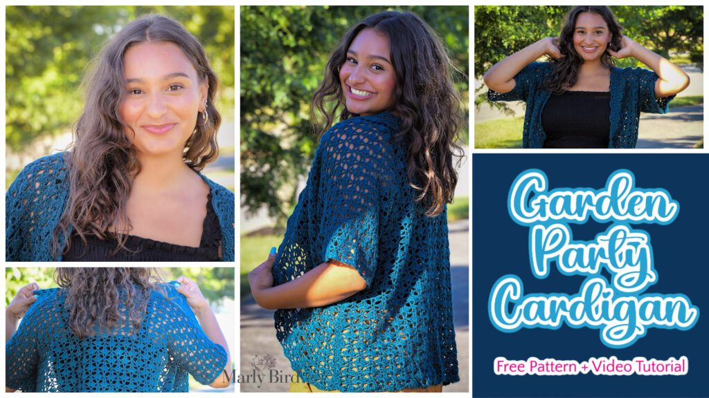 A young woman models a blue, crocheted Garden Party Cardigan outdoors. The collage shows her smiling, showcasing the Crochet Cardigan from different angles. Text reads "Garden Party Cardigan - Free Pattern + Full Tutorial. -Marly Bird