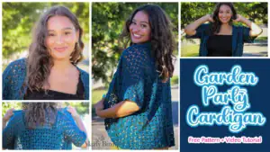 A young woman models a teal crocheted Garden Party Cardigan outdoors. The collage features close-ups, different angles, and text: "Garden Party Cardigan, Free Pattern + Video Tutorial," perfect for fans of free knitting and crochet patterns. -Marly Bird