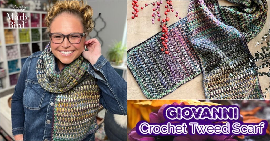 A smiling woman wearing glasses models a colorful crochet tweed scarf. Next to her is a close-up of the scarf laid flat. Text reads: "GIOVANNI! Crochet Tweed Scarf." Yarn shelves are in the background. -Marly Bird
